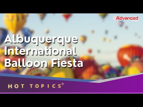 Hot Topics + Albuquerque International Balloon Fiesta