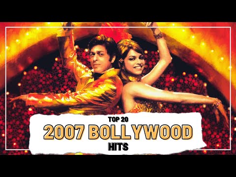 Top 20 2007 BOLLYWOOD HITS