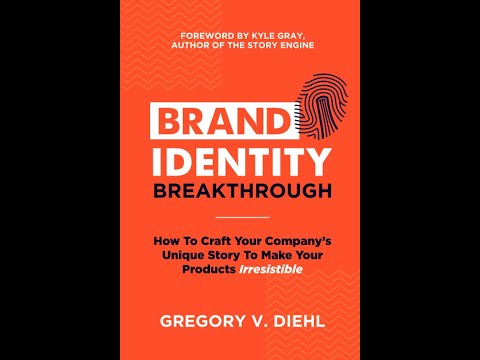 Brand Identity Breakthrough How to Craft Your Companys Unique Story to Make Your Products