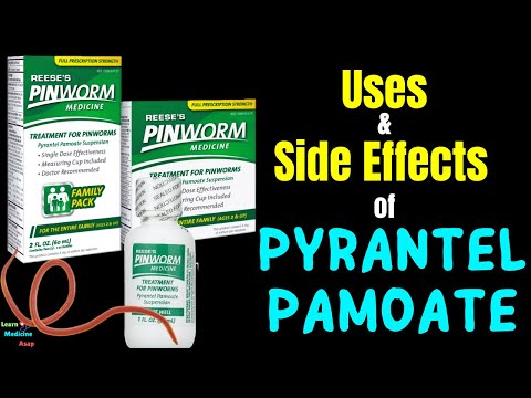 Pyrantel Pamoate – Side Effects, Uses, Mechanism of Action, Dosage, Reese's Pinworm Medicine, Pin-X