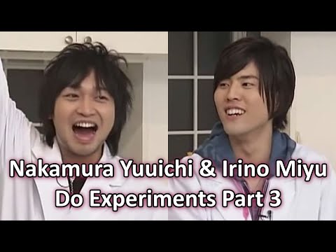 [ENG SUBS] Nakamura Yuuichi & Irino Miyu Do Experiments Part 3/3