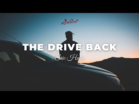 Eric Hales - The Drive Back [ambient classical piano]