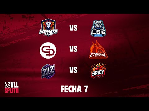 VLL SPLIT 2 | Fase Regular Fecha 7 | MRT vs LSG - QUA vs EF - ZIZ vs SPCY |