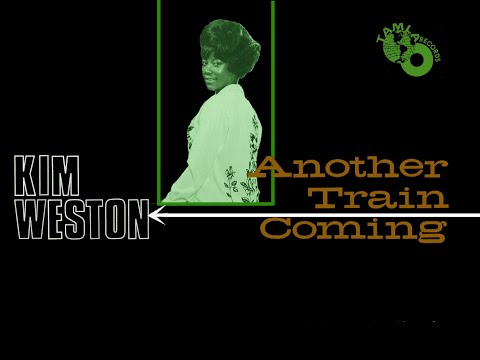 "Women of Motown":  "Another Train Coming - Kim Weston"  Original 45 Version & Alt. Version