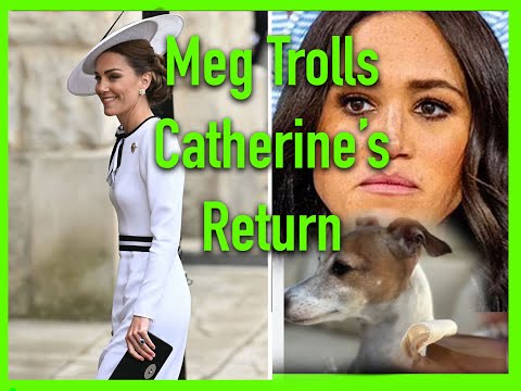 MEGHAN TRIES TO RUIN CATHERINE'S BIG DAY BY LAUNCHING HER DOG BISCUITS JUST BEFORE HER APPEARANCE.