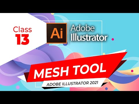 Adobe Illustrator full course | Mesh tool (part-1) | Class 13 | Graphics Design full course