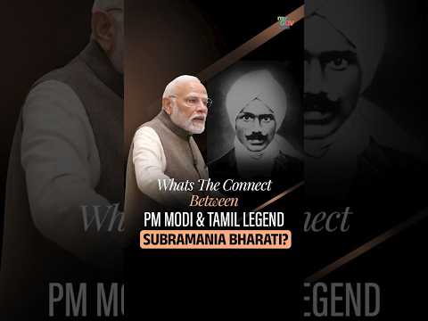 The bond between PM Modi and Tamil Legend Subramania Bharati