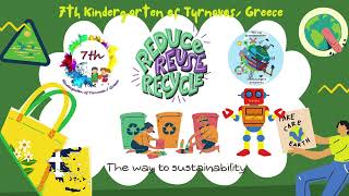 Reduce, recycle and reuse! 7th Kindergarten of Tyrnavos