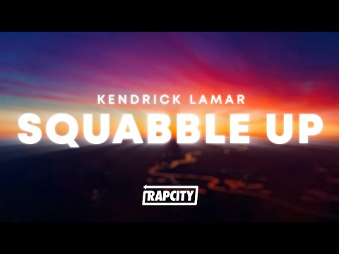 Kendrick Lamar - squabble up (Lyrics)