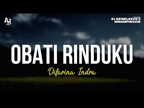 Obati Rinduku - Difarina Indra (LIRIK)