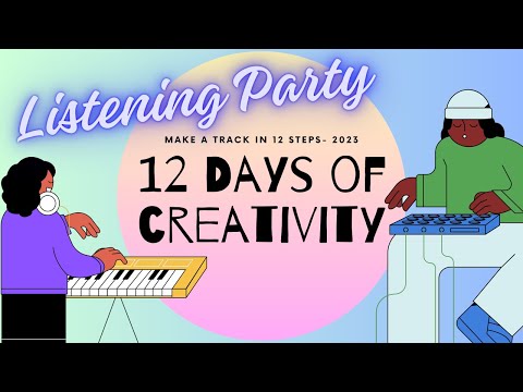 Listening Party - 12 Days Of Creativity 2023