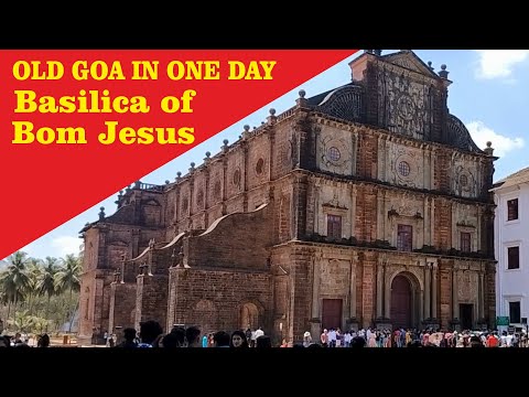 Old Goa in One Day | Goa Churches | Basilica of Bom Jesus I #goa #youtubevideo