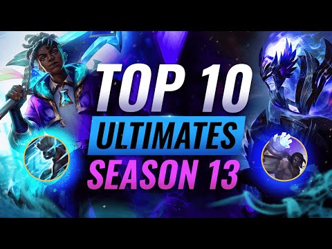 Who has the STRONGEST ULTS: Top 10 Ultimates in League of Legends - Season 13