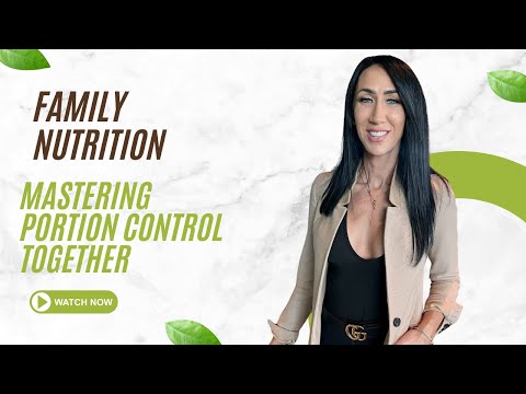 Family Nutrition: Mastering Portion Control Together