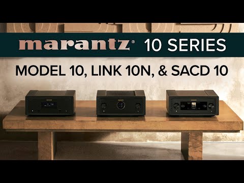 NEW! Marantz 10 Series Overview: MODEL 10, LINK 10n, & SACD 10 🌟