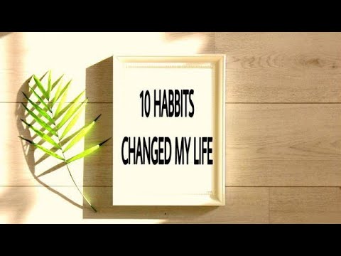 10 Habbits change my life 😱/How I productive in everyday / M¥ LIF€$T¥L€