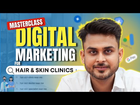 FREE Masterclass on Digital Marketing For Hair & Skin Clinics | Part-1