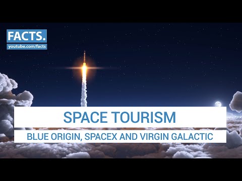 Space Tourism: Blue Origin, SpaceX and Virgin Galactic