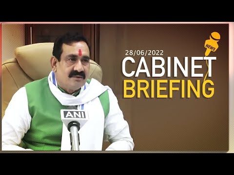 । CABINET BRIEFING 28/06/2022 । नरोत्तम मिश्रा | Narottam Mishra Official | Bhopal | भोपाल |