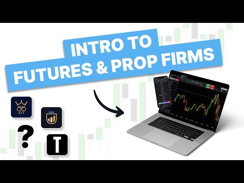 Intro To Futures Trading & Prop Firms