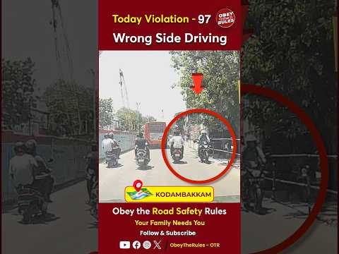 TODAY VIOLATION - 97 Wrong Side Driving #otr #obeytherules #chennaitrafficpolice