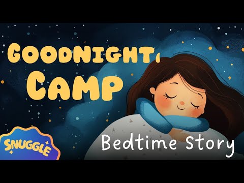 🏕️ Goodnight, Camp 🏕️ Peaceful Bedtime Story for Kids with Relaxing Music