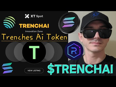 $TRENCHAI - TRENCHES AI TOKEN CRYPTO COIN HOW TO BUY TRENCHAI XT XT.COM SOL SOLANA RAYDIUM TRENCH