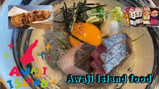 Awaji Island delicious food!