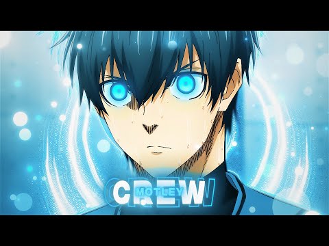 MOTLEY CREW - BLUE LOCK [AMV/EDIT]