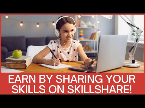 Earn Money Online By Sharing Your Skills on SkillShare | Monetize Your Skills