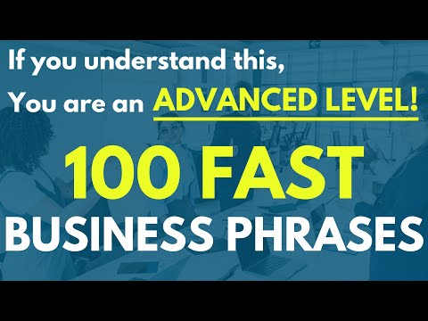 FAST Business English Phrases "Are you at an ADVANCED level, or not?"