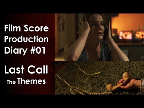 Score Production Diary #01 [Last Call]