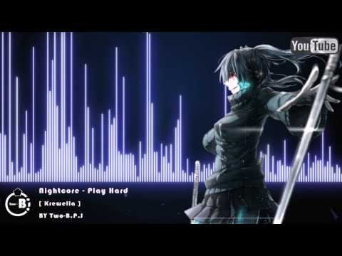 ►Nightcore - ★Play Hard [Krewella]