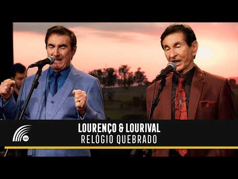 Lourenço & Lourival - Relógio Quebrado (Clipe Oficial)