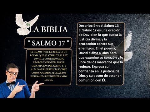 LIBRO DE LOS SALMOS: " SALMO 17👉150 " PLEGARIA PIDIENDO PROTECCIÓN CONTRA LOS OPRESORES