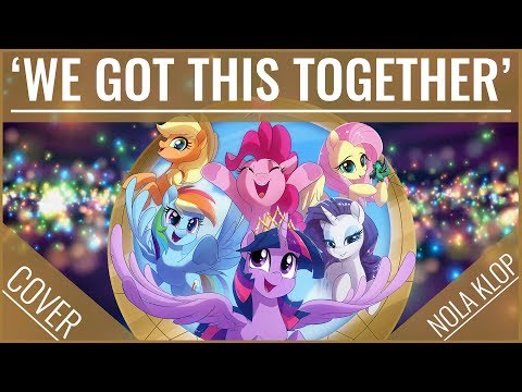 We Got This Together - My Little Pony: The Movie - Nola Klop Cover