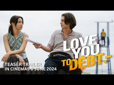 LOVE YOU TO DEBT (Teaser Trailer) - In Cinemas 6 June 2024