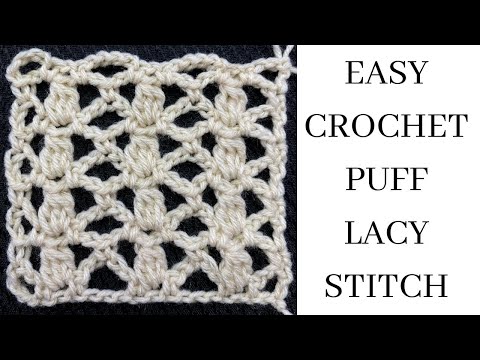 Easy Crochet Puff Lacy Stitch for Scarves