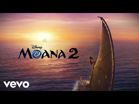 Dwayne Johnson, Opetaia Foa'i, Rachel House - Mana Vavau (From "Moana 2"/Audio Only)