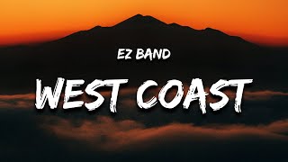 EZ Band - West Coast (Letra / Lyrics) "i can see my baby swinging"