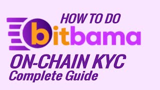 How to do Bitbama KYC | $Bama On-chain KYC Guide