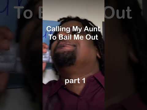 Calling my aunt to bail me out