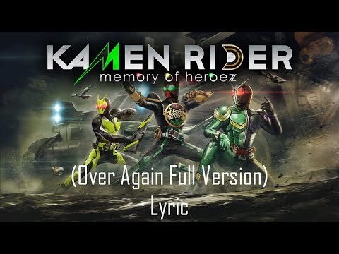 Aya Kamiki x TAKUYA  - [Over Again] (Kamen Rider Memory of Heroez Opening) lyrics [Full]