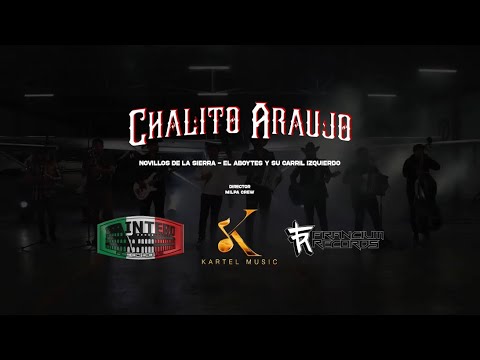 Novillos De La Sierra, EL ABOYTES Y Su Carril Izquierdo - Chalito Araujo [Video Oficial]