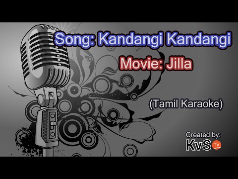 Karaoke - Kandangi Kandangi (Tamil)