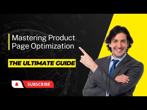 Mastering Product Page Optimization | The Ultimate Guide | US Business Consultancy