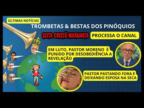 Últimas Notícias Seita Cristã Maranata Pr Moreno Canal Processado Irmã Na Seca EP188 #areligiaocerta