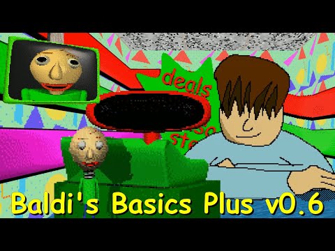 Baldi's Basics Plus V0.6 New Official Update