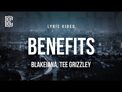 BlakeIANA feat. Tee Grizzley - Benefits | Lyrics