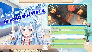 Ketika Kobo Di Tantang Atraksi Wushu Oleh Kobokerz & Cebokerz :v wkwk 【Kobo Kanaeru】